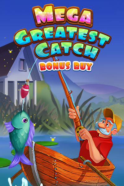Mega Greatest Catch Bonus Buy