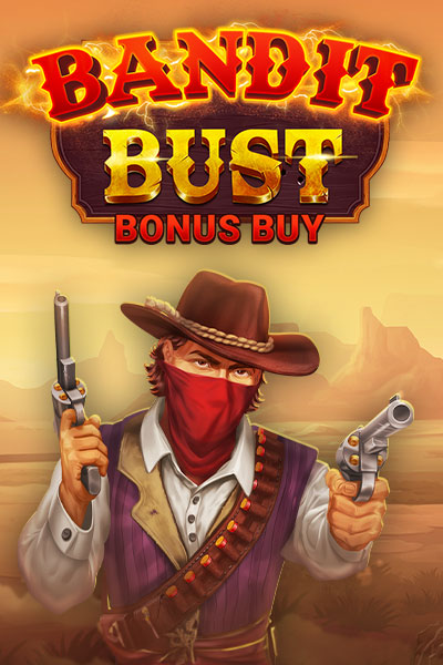 Bandit Bust Bonus Buy