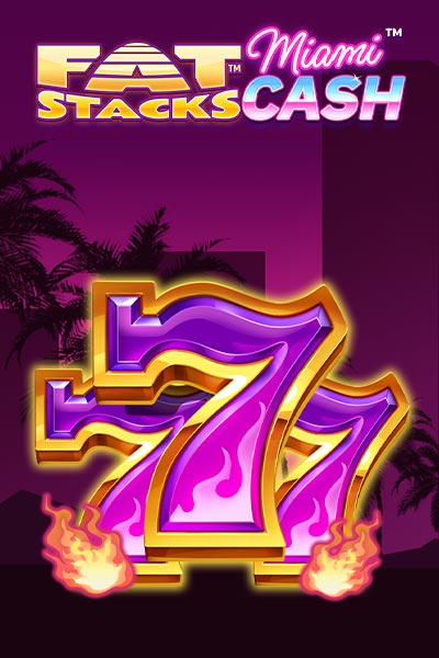 Fat Stacks Miami Cash