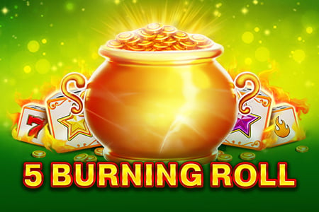 5 Burning Roll