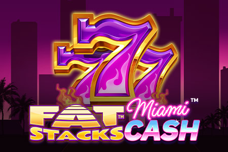 Fat Stacks Miami Cash