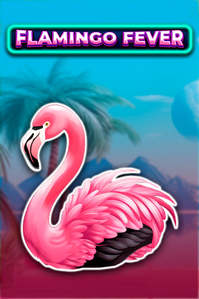 Flamingo Fever