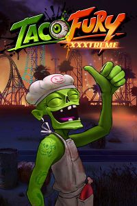 Taco Fury XXXtreme